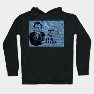 Get on the Beers with Dan Andrews Hoodie